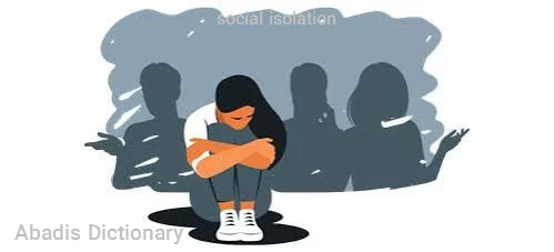 social isolation